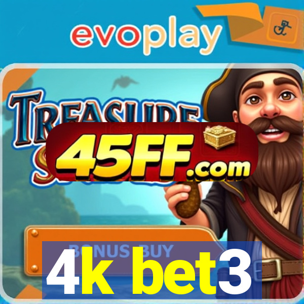 4k bet3
